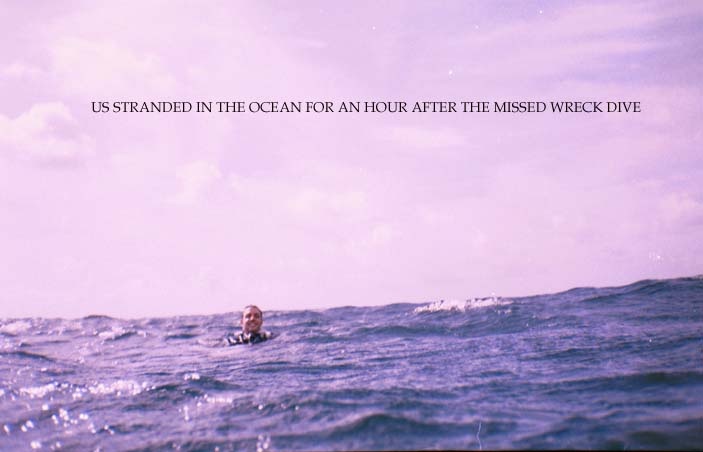 strong current swept us by the wreck....they lost us for an hour
